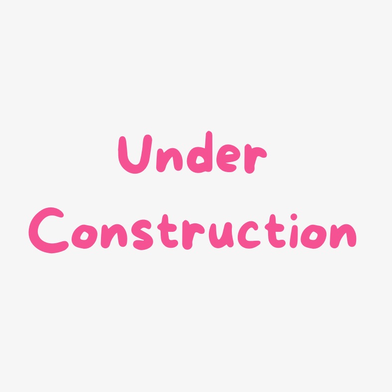 Under Construction - Check Back Soon